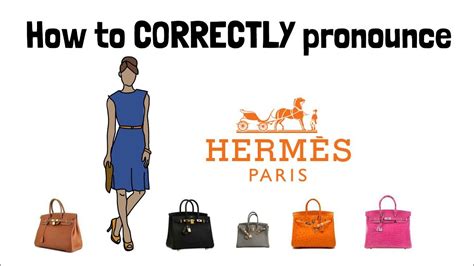 hermes pronounce in english|how to pronounce hermes birkin.